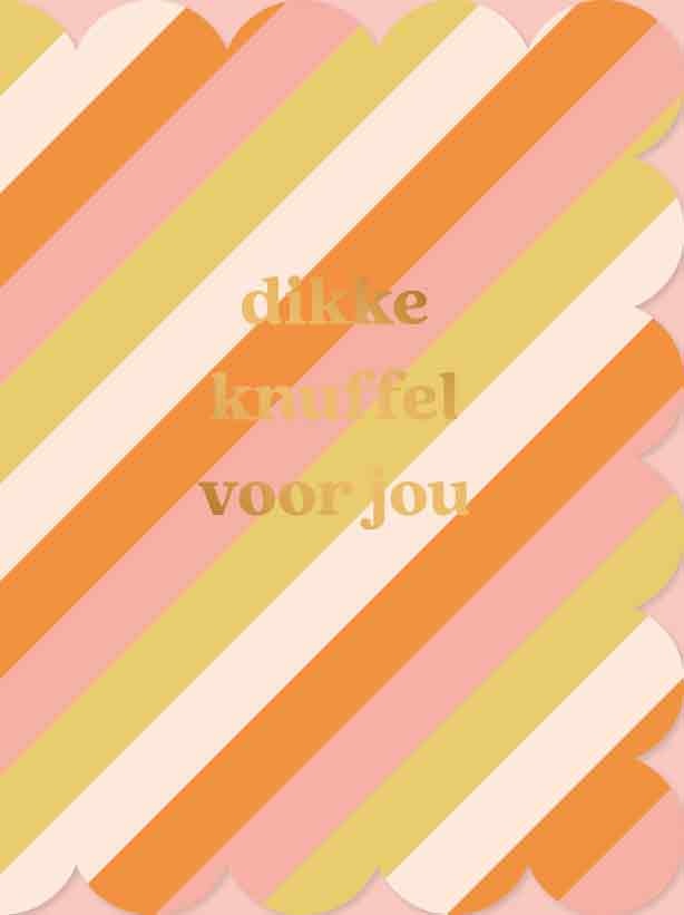 Op deze wenskaart staan lijnen in de kleuren wit, groen, oranje en roze, met in het midden de tekst: "Dikke knuffel voor jou".
