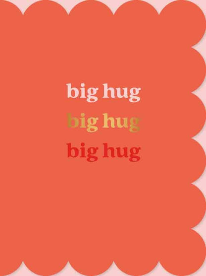 Op deze wenskaart staat de tekst: "Big hug big hug big hug" op een rode achtergrond. 