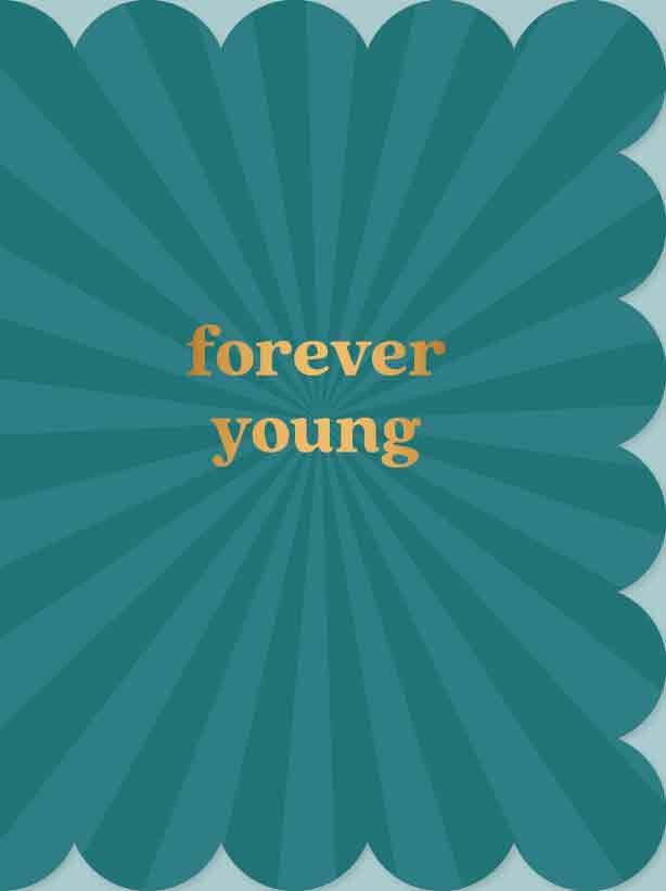 Op deze wenskaart staat de tekst: "Forever young" op een donkerblauwe achtergrond.