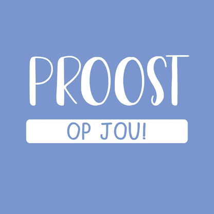 Proost op jou!