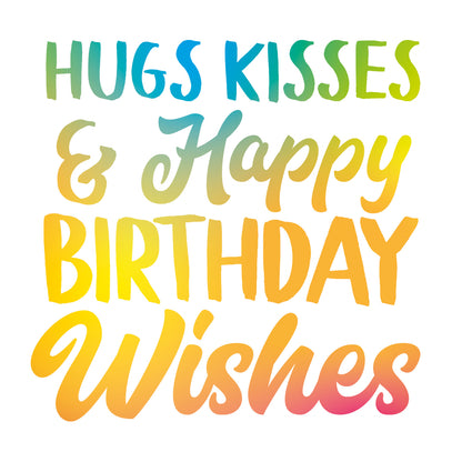 Hugs kisses & Happy birthday wishes