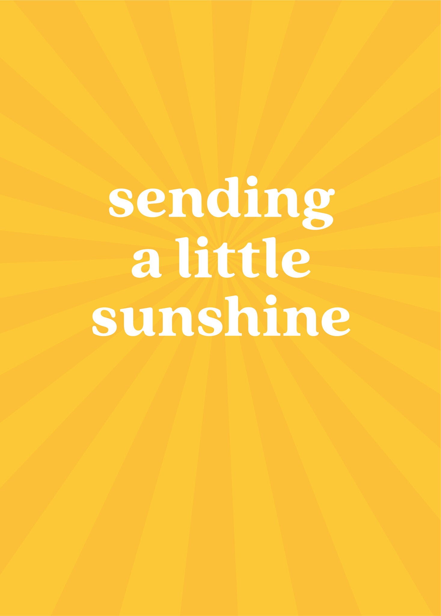 Op deze wenskaart staat de tekst: "Sending a little sunshine" op een gele achtergrond waar zonnestralen lijken te staan.