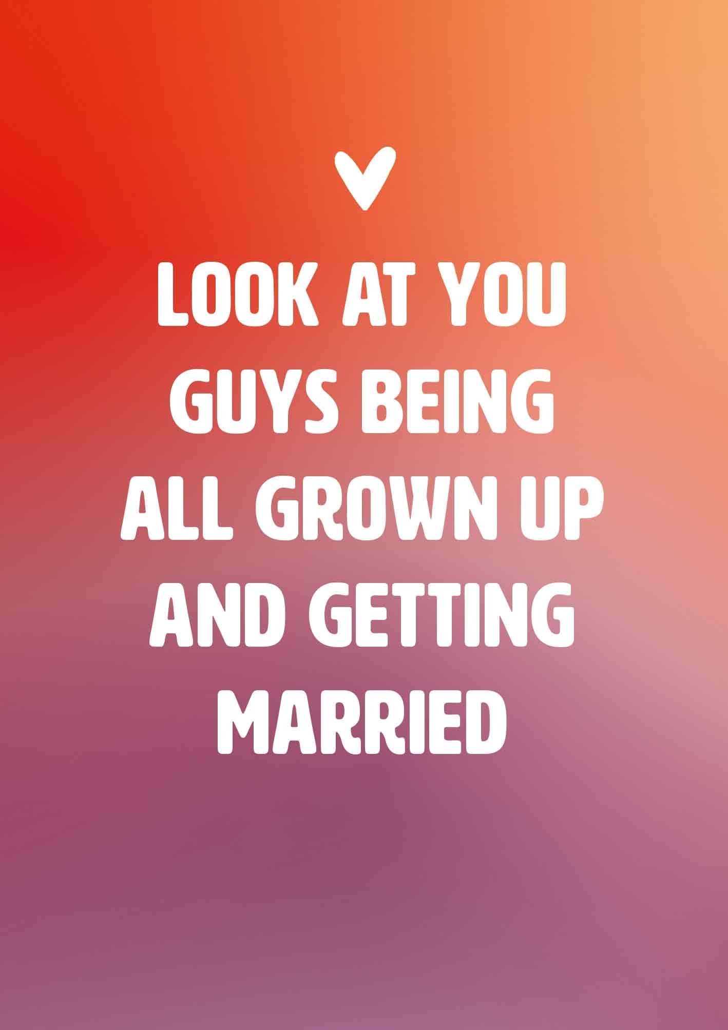 Op deze wenskaart staat de tekst: "Look at you guys being all grown up and getting married".