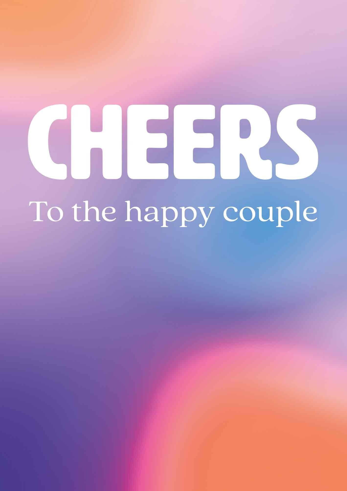 Op deze wenskaart staat de tekst: "Cheers to the happy couple" op een paars met blauw en oranje kleurige achtergrond.