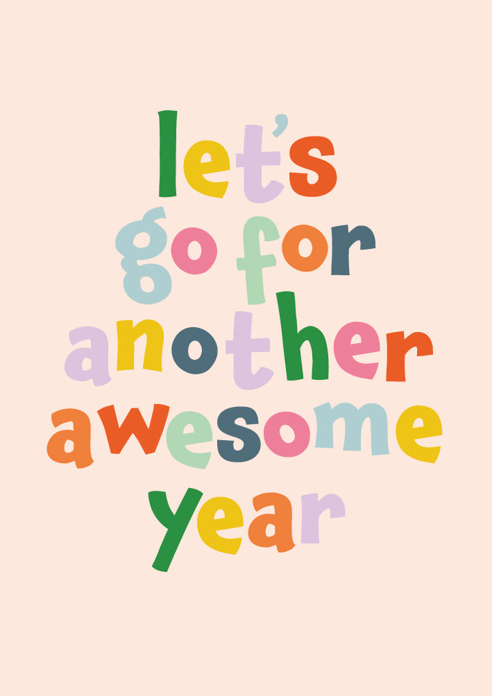 Op deze wenskaart staat de tekst: "Let's go for another awesome year".