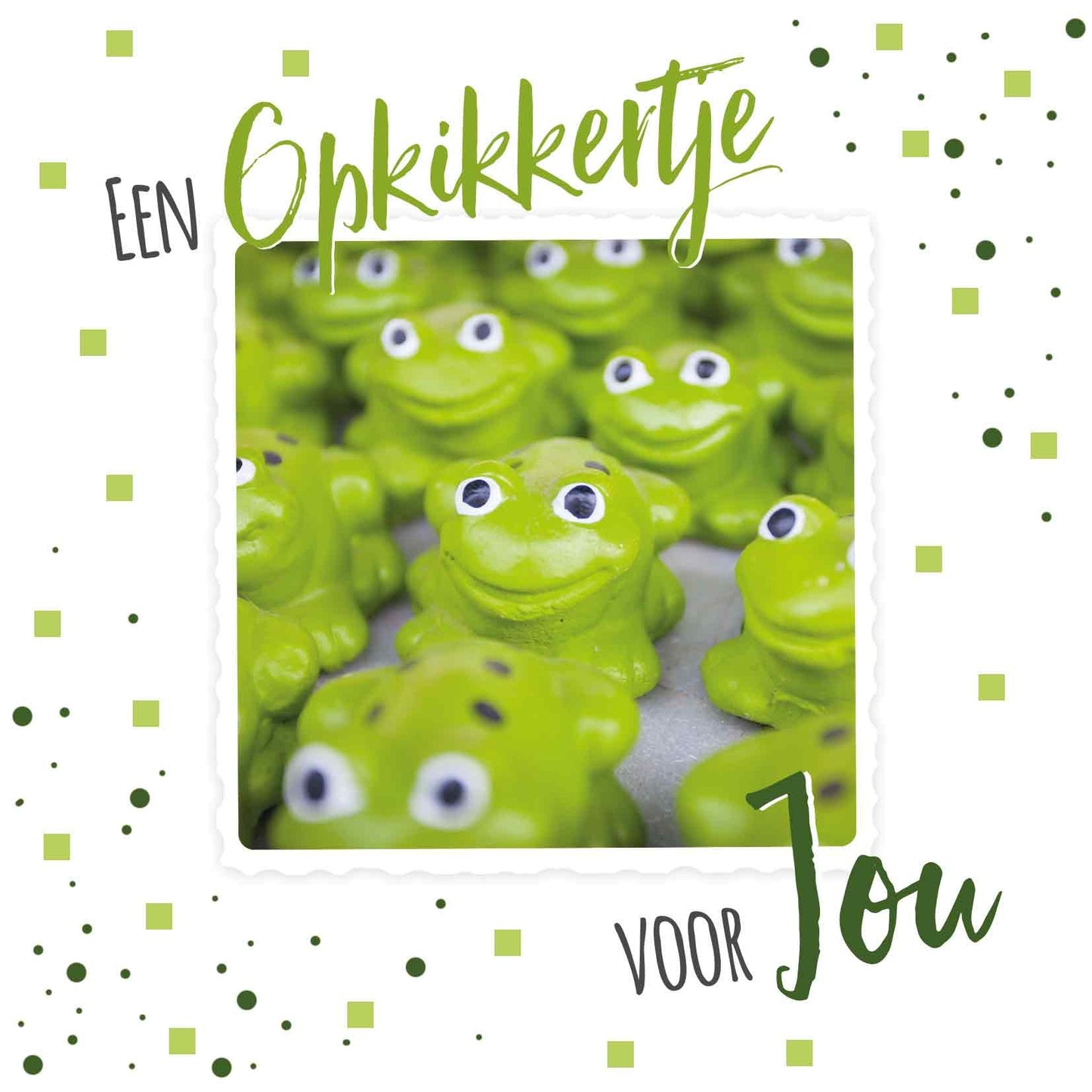 Op deze wenskaarrt staan kikkertjes met de tekst: "Een opkikkertje voor jou".