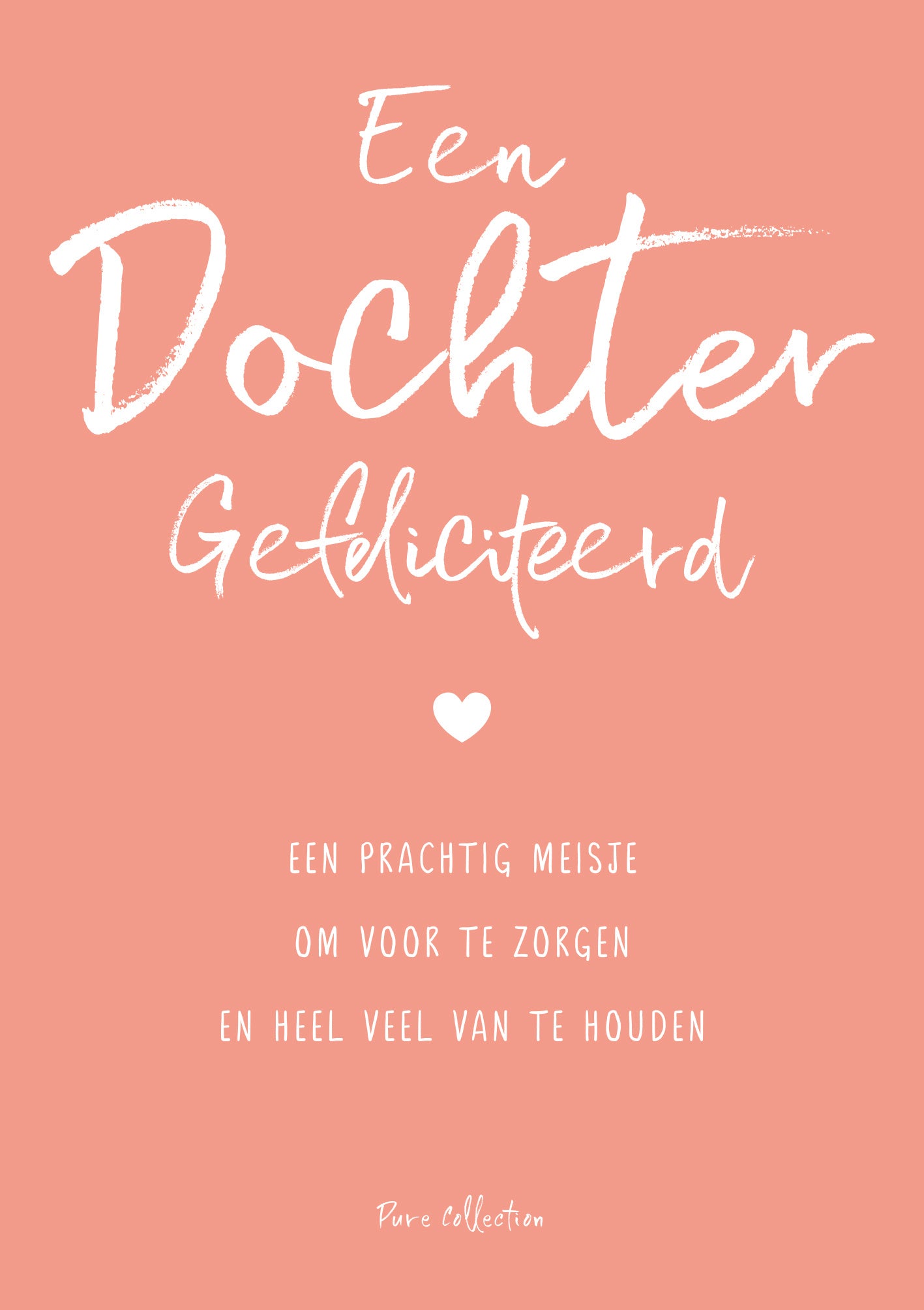 Op deze wenskaart staat de tekst: "Een dochter gefeliciteerd een prachtig meisje om voor te zorgen en heel veel van te houden".