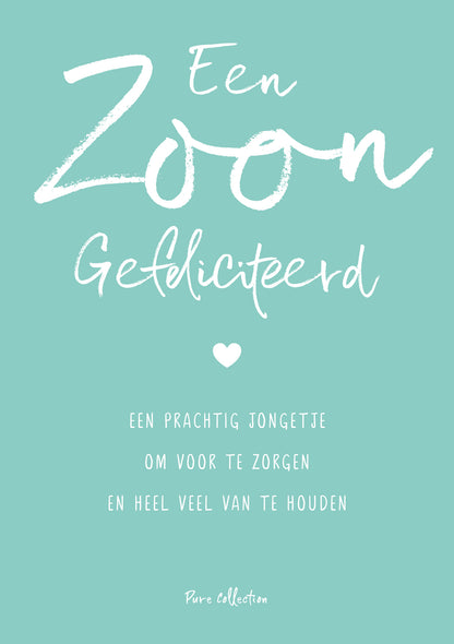 Op deze wenskaart staat de tekst: "Een zoon gefeliciteerd een prachtig jongetje om voor te zorgen en heel veel van te houden".