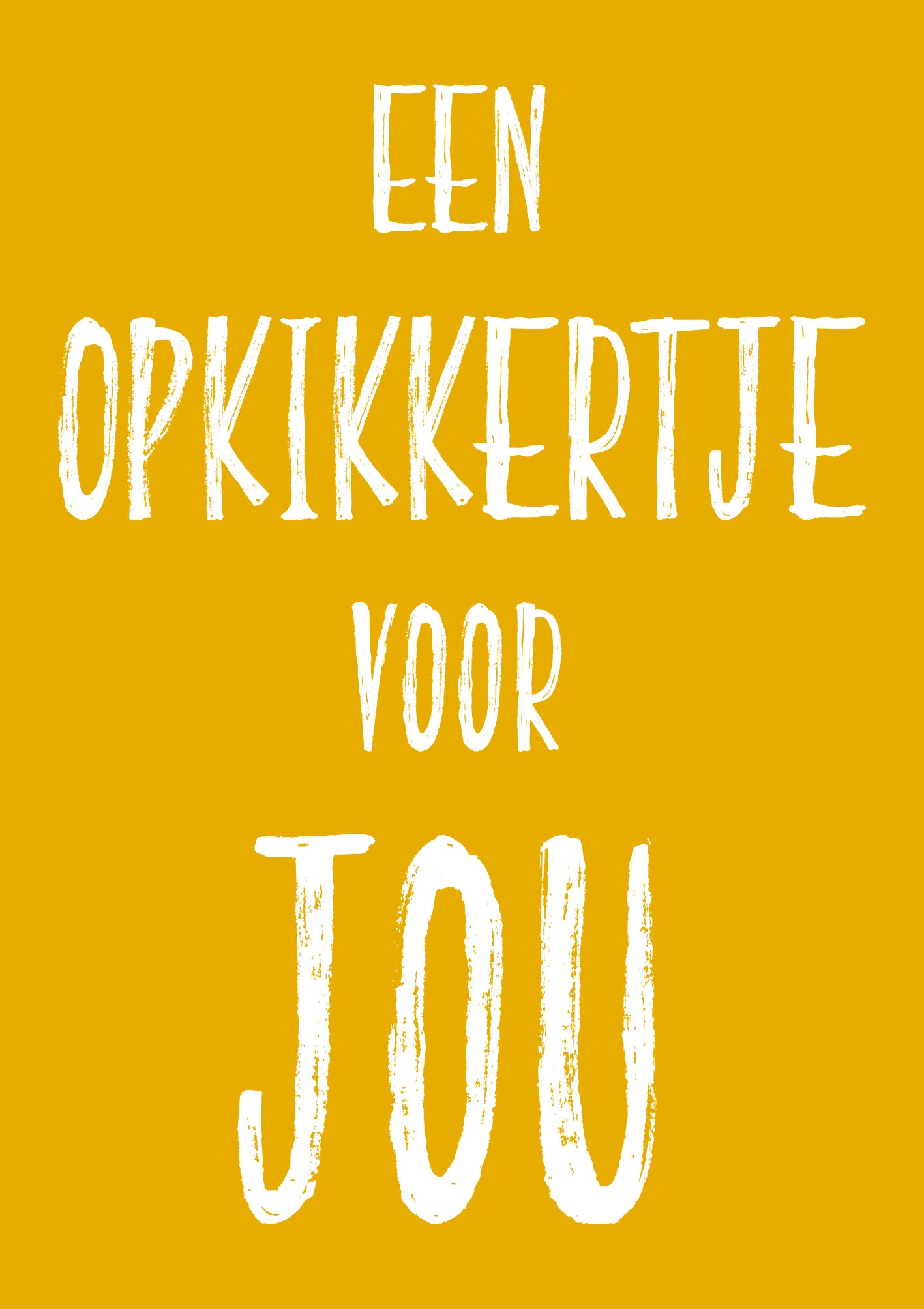 Op deze wenskaart staat de tekst: "Een opkikkertje voor jou".