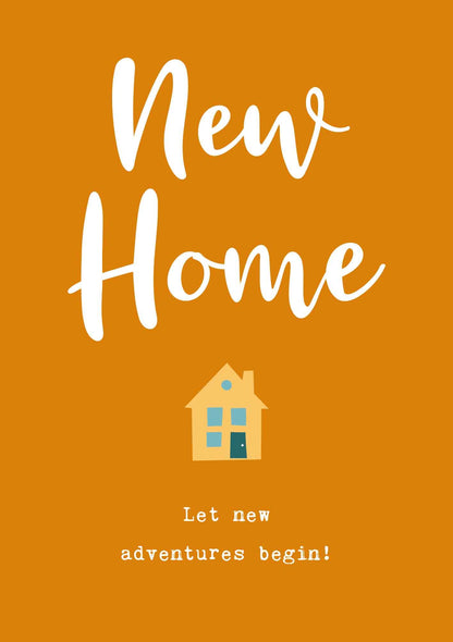 Op deze wenskaart staat de tekst: "New home let new adventures begin!" met een klein huisje.