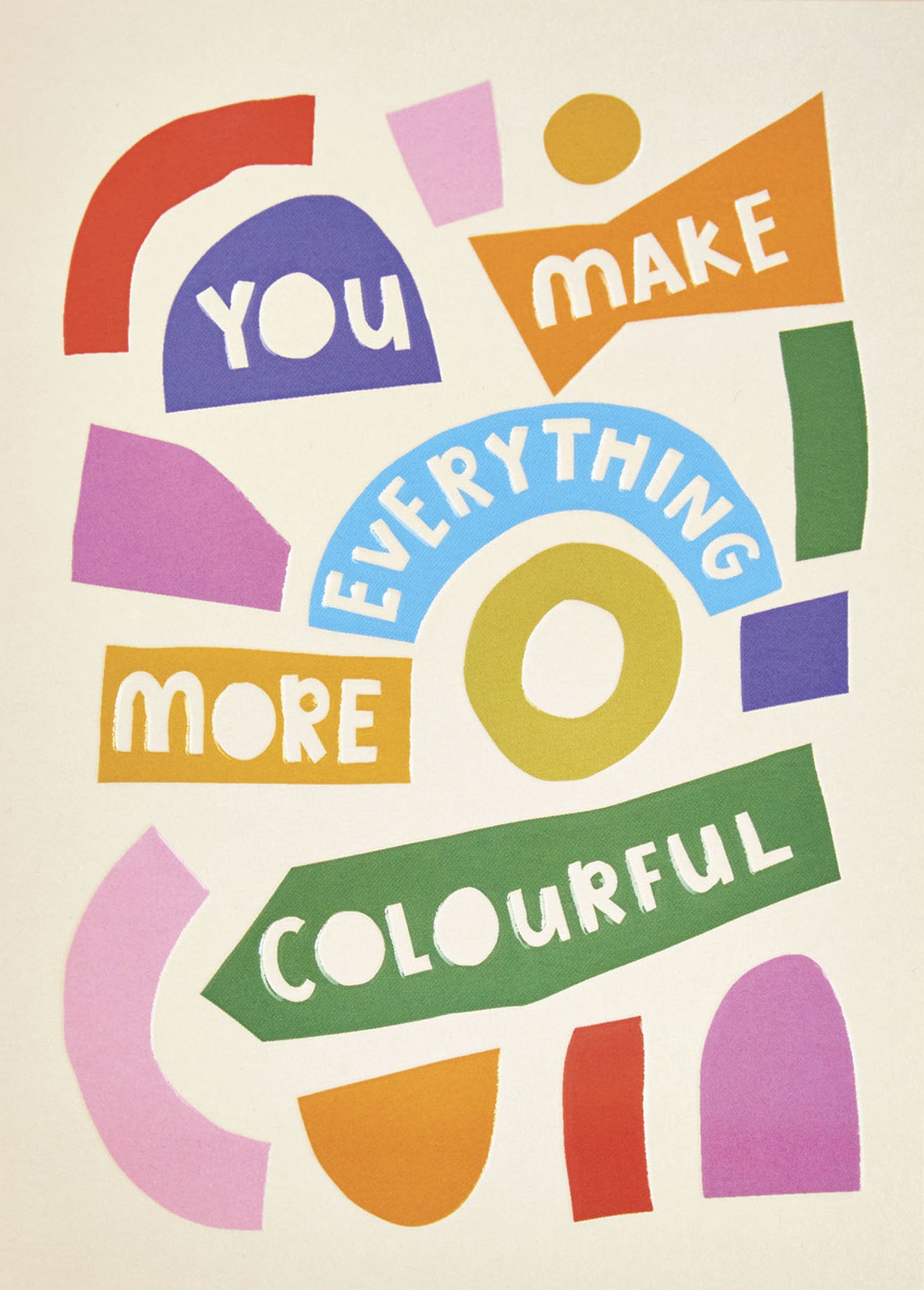 Op deze wenskaart staat de tekst:"You make everything more colourful" met diverse figuren.