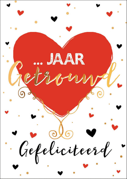 Op deze wenskaart staat een groot roden hart met de tekst: "... jaar getrouwd gefeliciteerd".