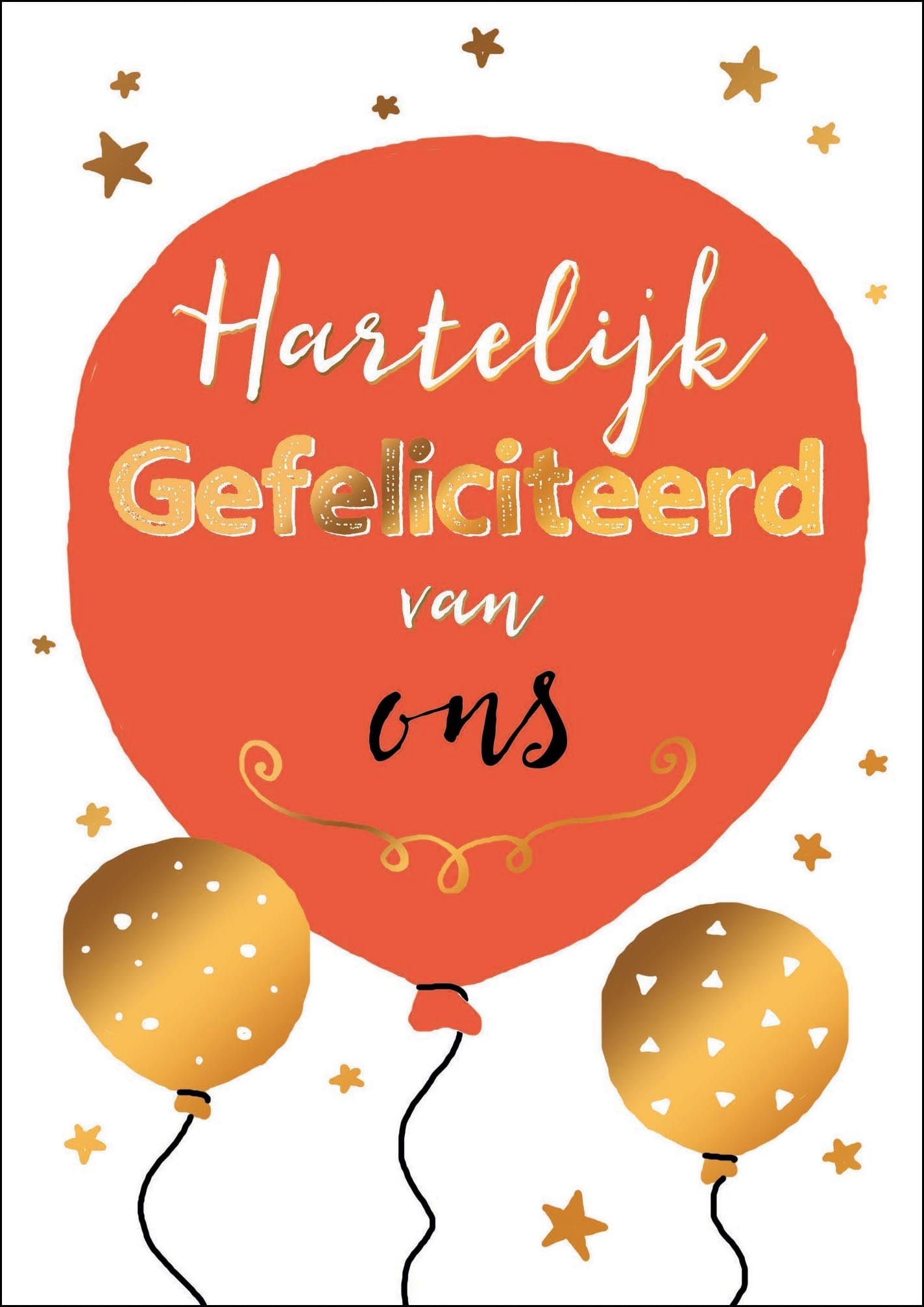 Op deze wenskaart staan ballonnen in de kleuren rood en goud met de tekst: "Hartelijk gefeliciteerd van ons".