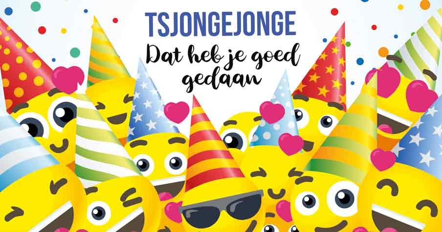 Op deze wenskaart staan smiley's met feesthoedjes op en de tekst: "Tsjongejonge dat heb jij goed gedaan".