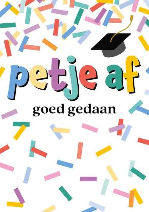 Op deze wenskaart staat confetti in diverse kleuren met in het midden de tekst: "Petje af goed gedaan".