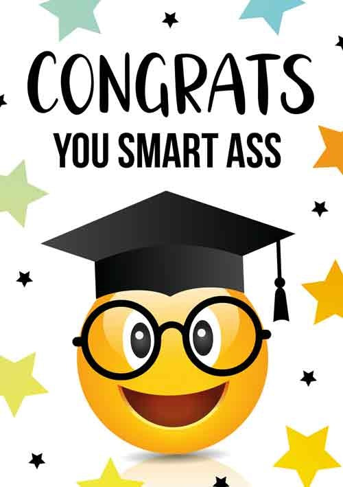 Op deze wenskaart staat een smiley met afstudeerhoedje en daarboven de tekst: "Congrats you smart ass".