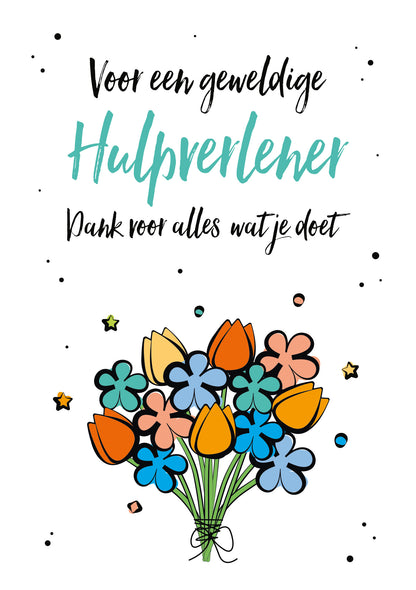 Op deze wenskaart staat een bos bloemen met daarboven de tekst: "Voor een geweldige hulpverlener dank voor alles wat je doet".