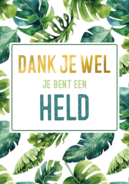 Op deze wenskaart staan groene bladeren met in het midden de tekst: "Dank je wel je bent een held".