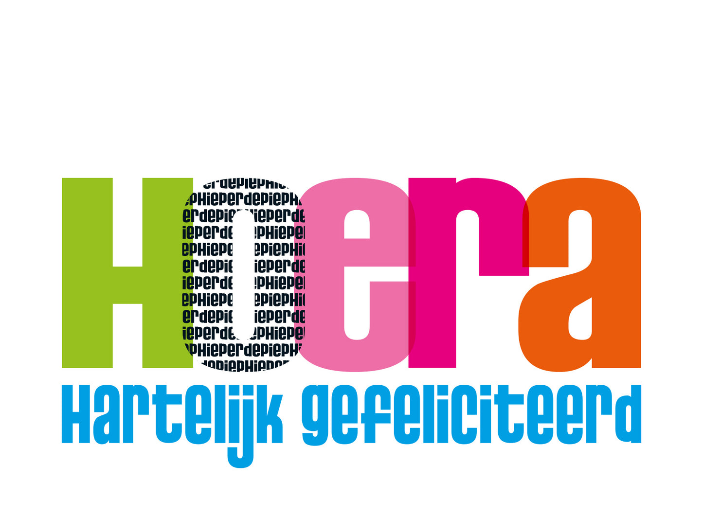 Op deze wenskaart staat de tekst: "Hoera hartelijk gefeliciteerd".