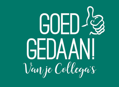 Op deze wenskaarts staat de tekst: "Goed gedaan namens je collega's" op een groene achtergrond.