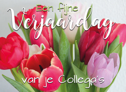 Op deze wenskaart staan tulpen in de kleuren rood, wit en paars met de tekst: "Een fijne verjaardag van je collega's".