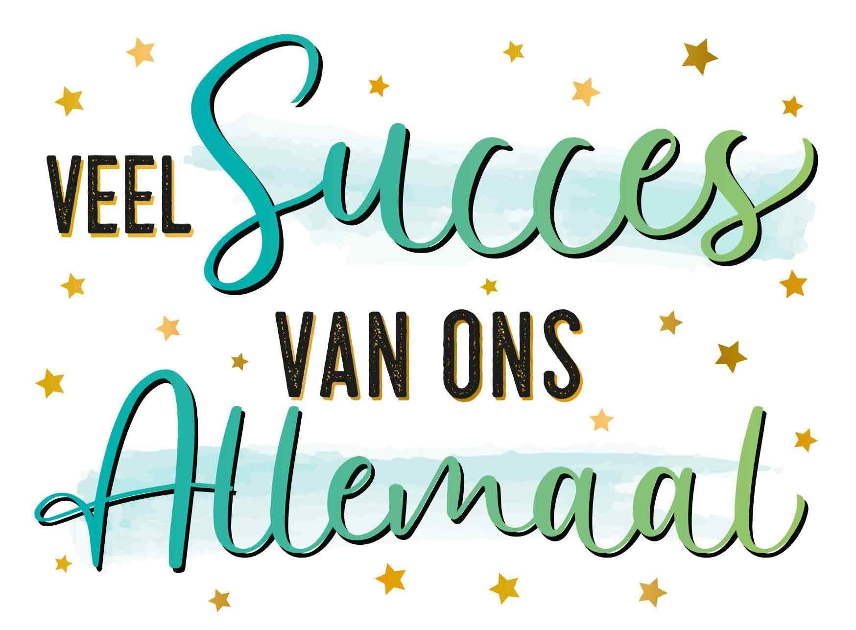 Op deze wenskaart staat de tekst: "Veel succes van ons allemaal" met gouden sterretjes op de achtergrond.