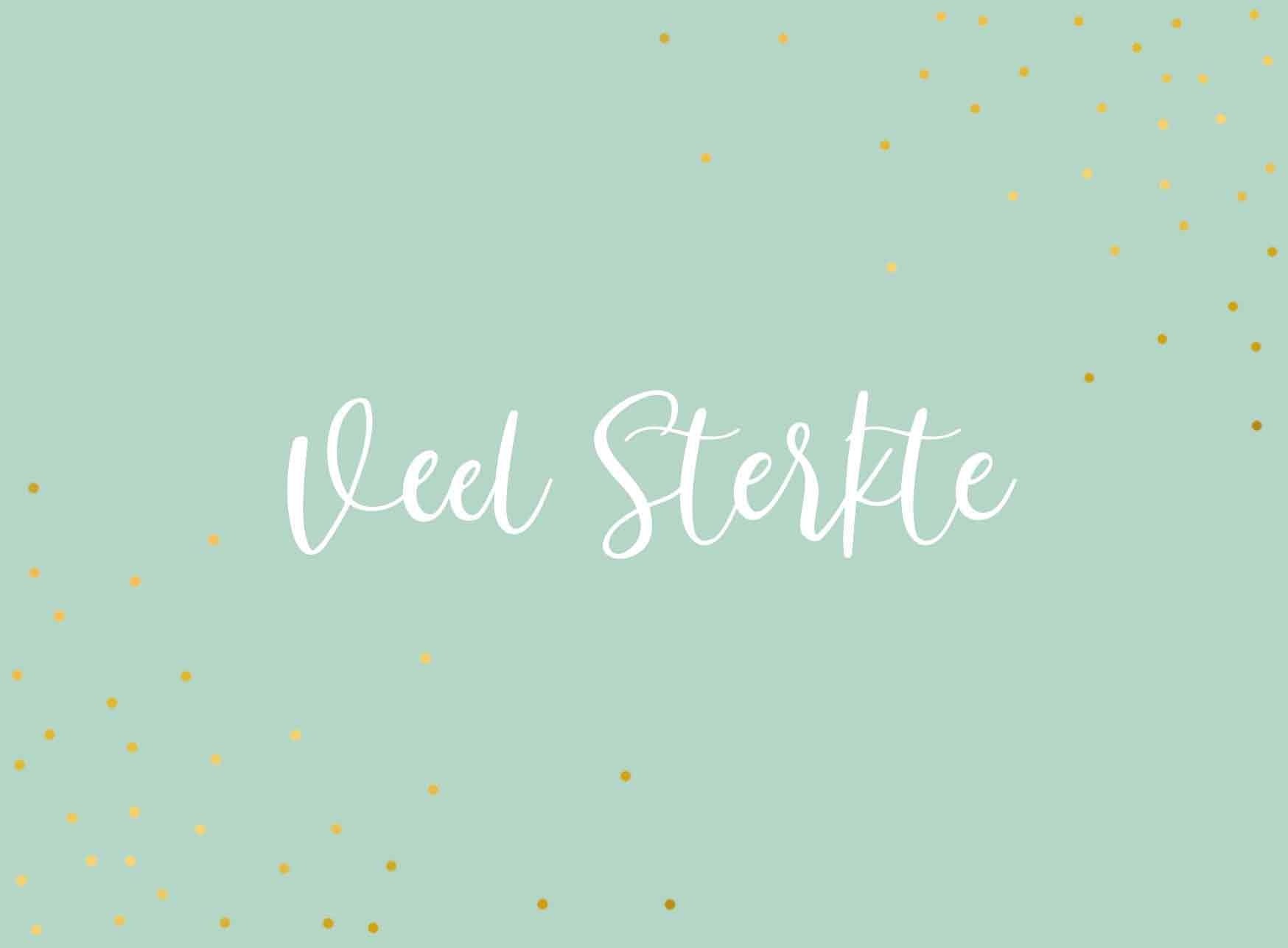 Op deze wenskaart staat de tekst: "Veel sterkte" met gouden stippen op de achtergrond.