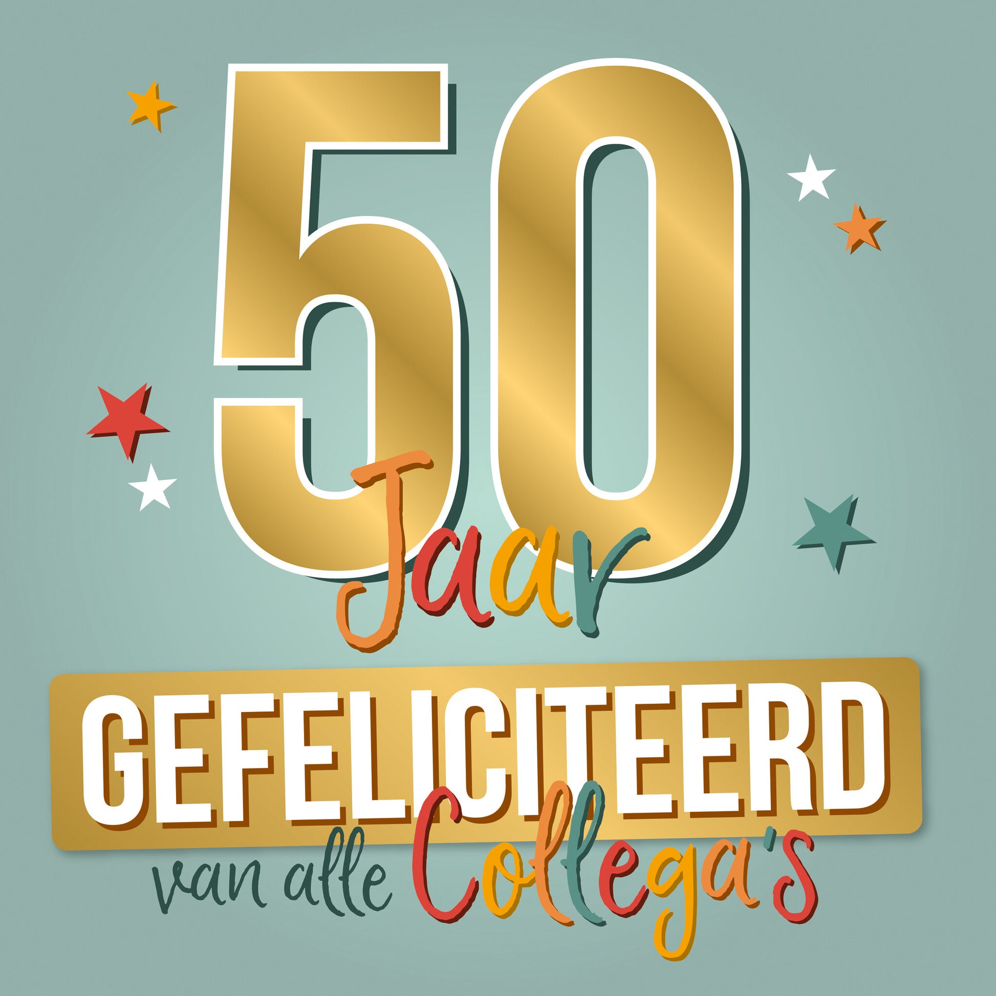 Op deze wenskaart staat de tekst: "50 jaar gefeliciteerd van alle collega's" met sterren op de achtergrond.