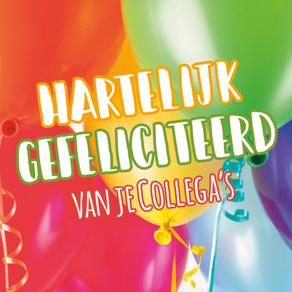 Op deze wenskaart staan ballonnen in de kleuren rood, groen, geel, blauw, paars en roze. In het midden staat de tekst: "Hartelijk gefeliciteerd van je collega's".
