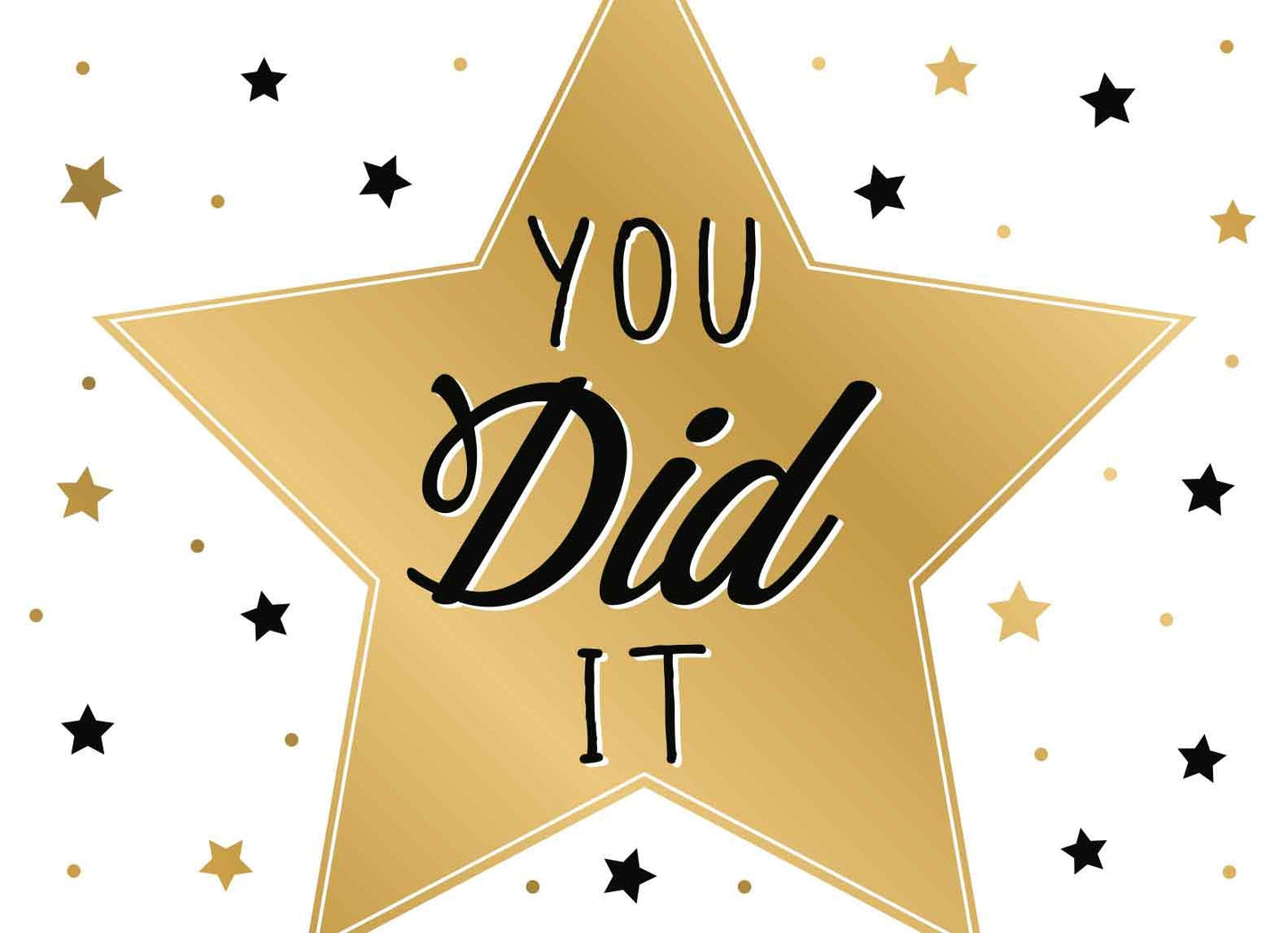 Op deze wenskaart staat een grote gouden ster omringt door kleinere gouden en zwarte sterren. In het midden staat de tekst: "You dit it".