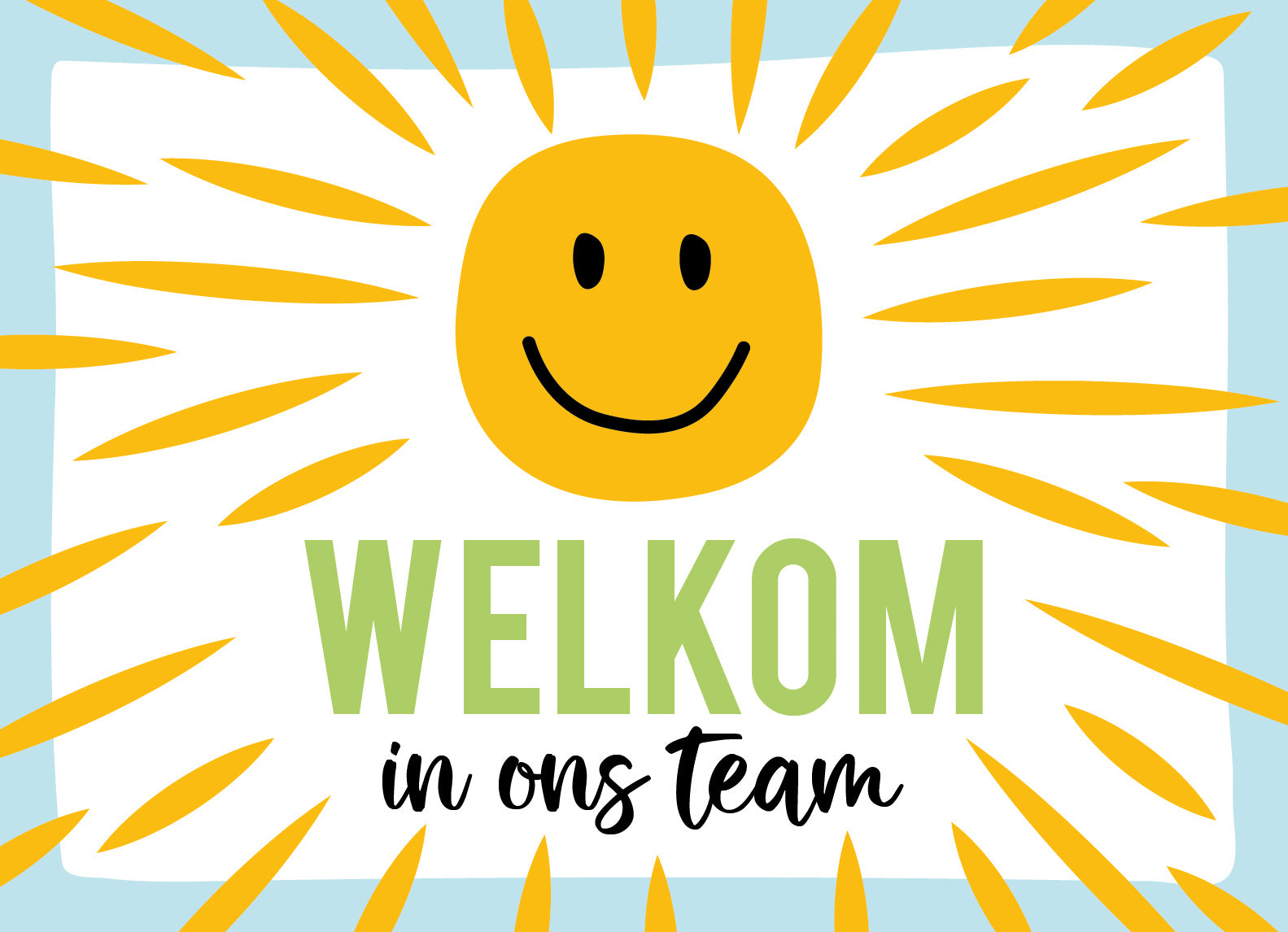 Op deze wenskaat staan een lachende zon met daaronder de tekst: "Welkom in ons team".