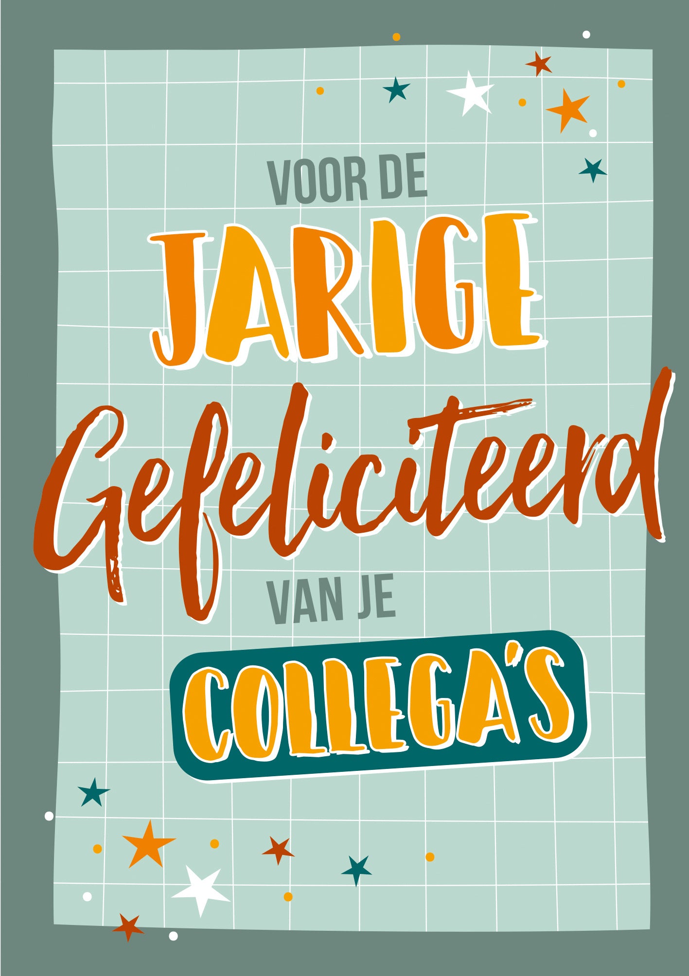 Op deze wenskaart staat de tekst: "Voor de jarige gefeliciteerd van je collega's".