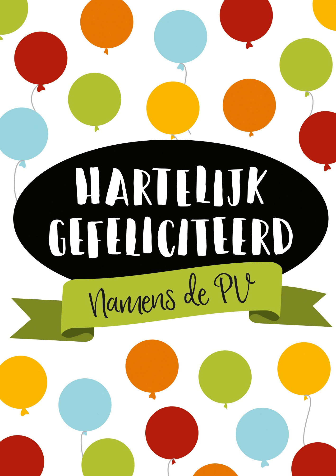 Op deze wenskaart staan ballonnen in de kleuren rood, oranje, geel, groen en blauw, met in het midden de tekst: "Hartelijk gefeliciteerd van de PV".