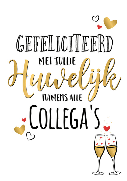 Op deze wenskaart staat de tekst: "Gefeliciteerd met jullie huwelijk namens alle collega's" met op de achtergrond twee champagneglaze en hartjes. 