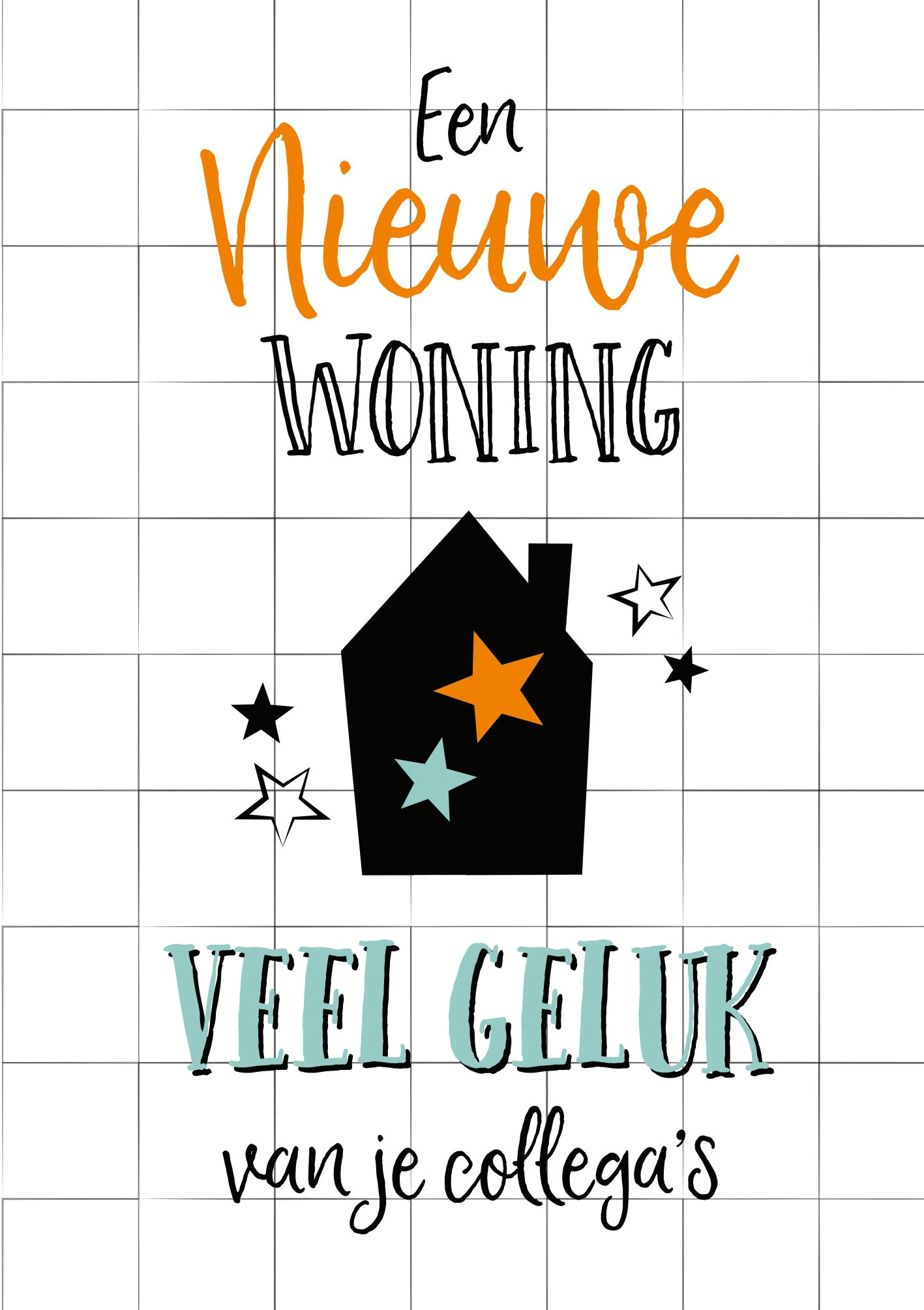 Op deze wenskaart staat een huis omringt door sterren en de tekst: "Een nieuwe woning veel geluk van je collega's".