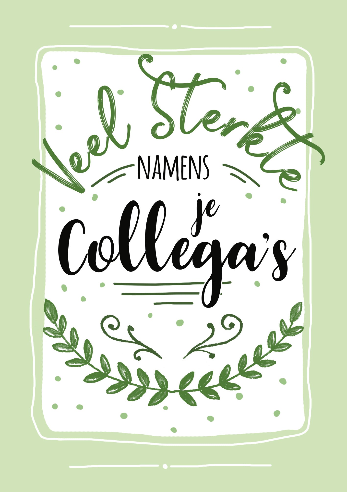 Op deze wenskaart staat de tekst: "Veel sterkte namens je collega's".