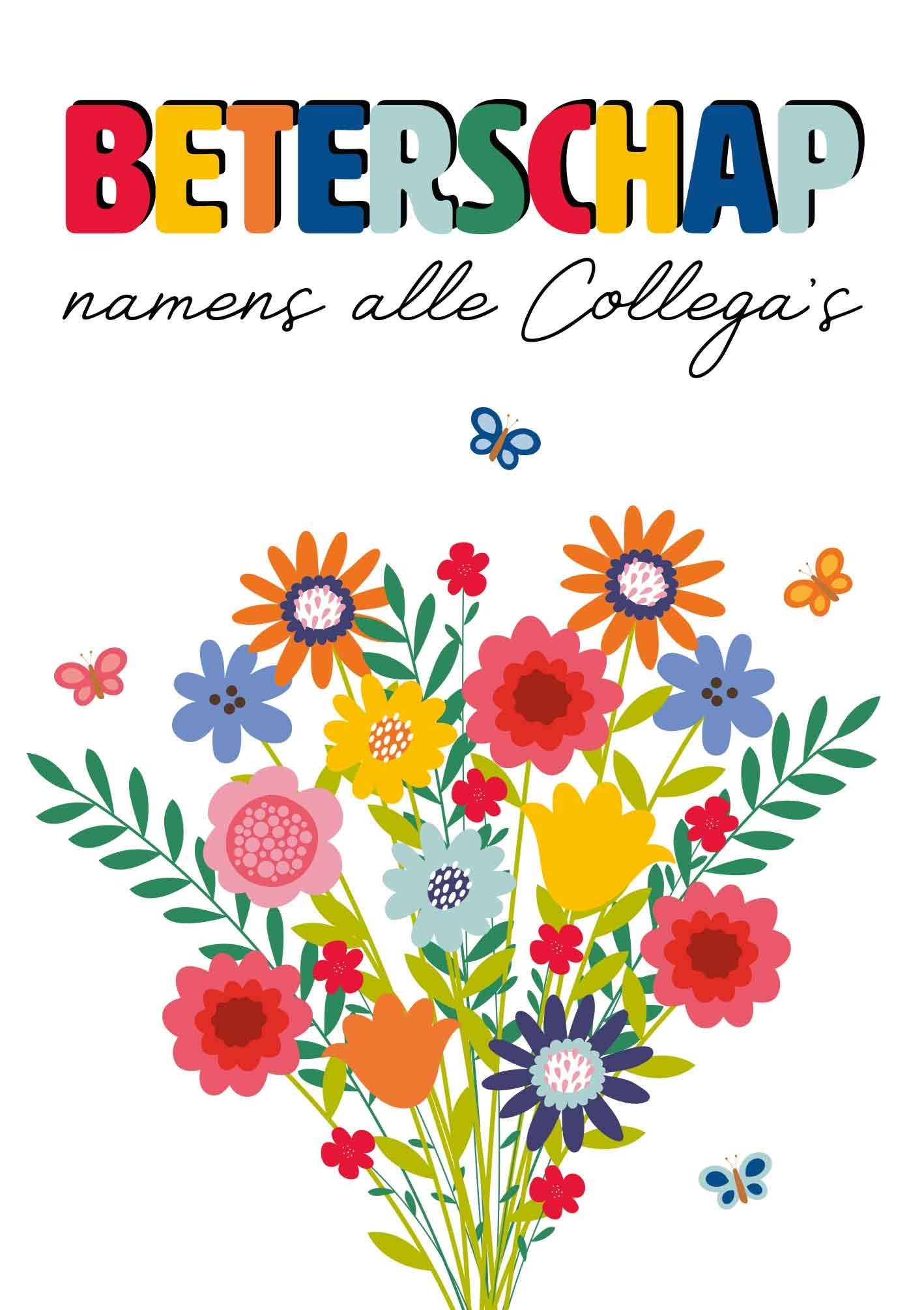 Op deze wenskaart staan bloemen in de kleuren oranje, rood, geel, paars, roze en groen met daarboven de tekst: "Beterschap namens je collega's".