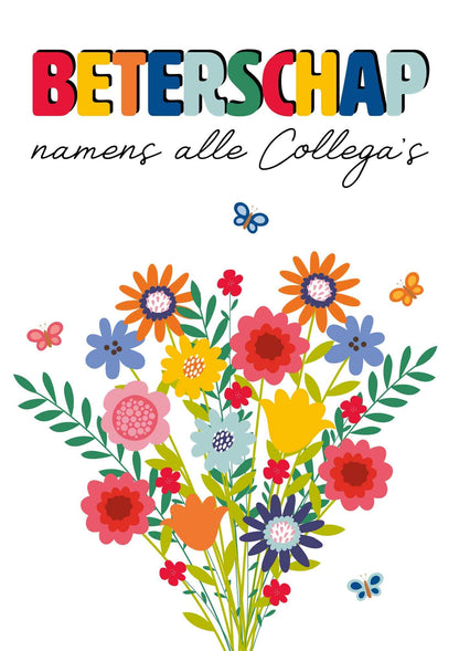 Op deze wenskaart staan bloemen in de kleuren oranje, rood, geel, paars, roze en groen met daarboven de tekst: "Beterschap namens je collega's".