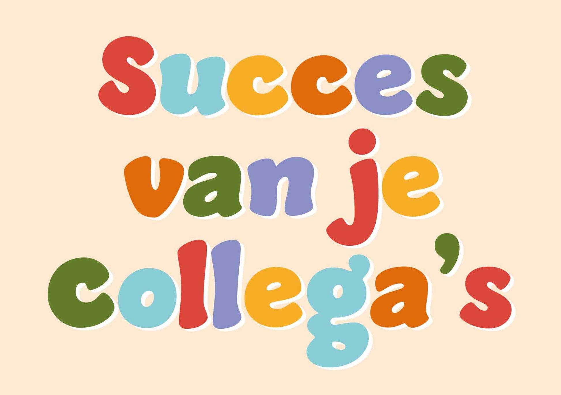 Op deze wenskaart staat de tekst: "Succes van je collega's".