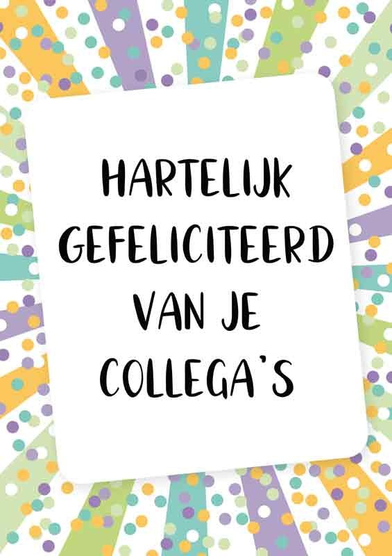 Op deze wenskaart staat de tekst: "Hartelijk gefeliciteerd van je collega's" omringt door confetti en lijnen in de kleuren paars, wit, geel, groen en blauw.