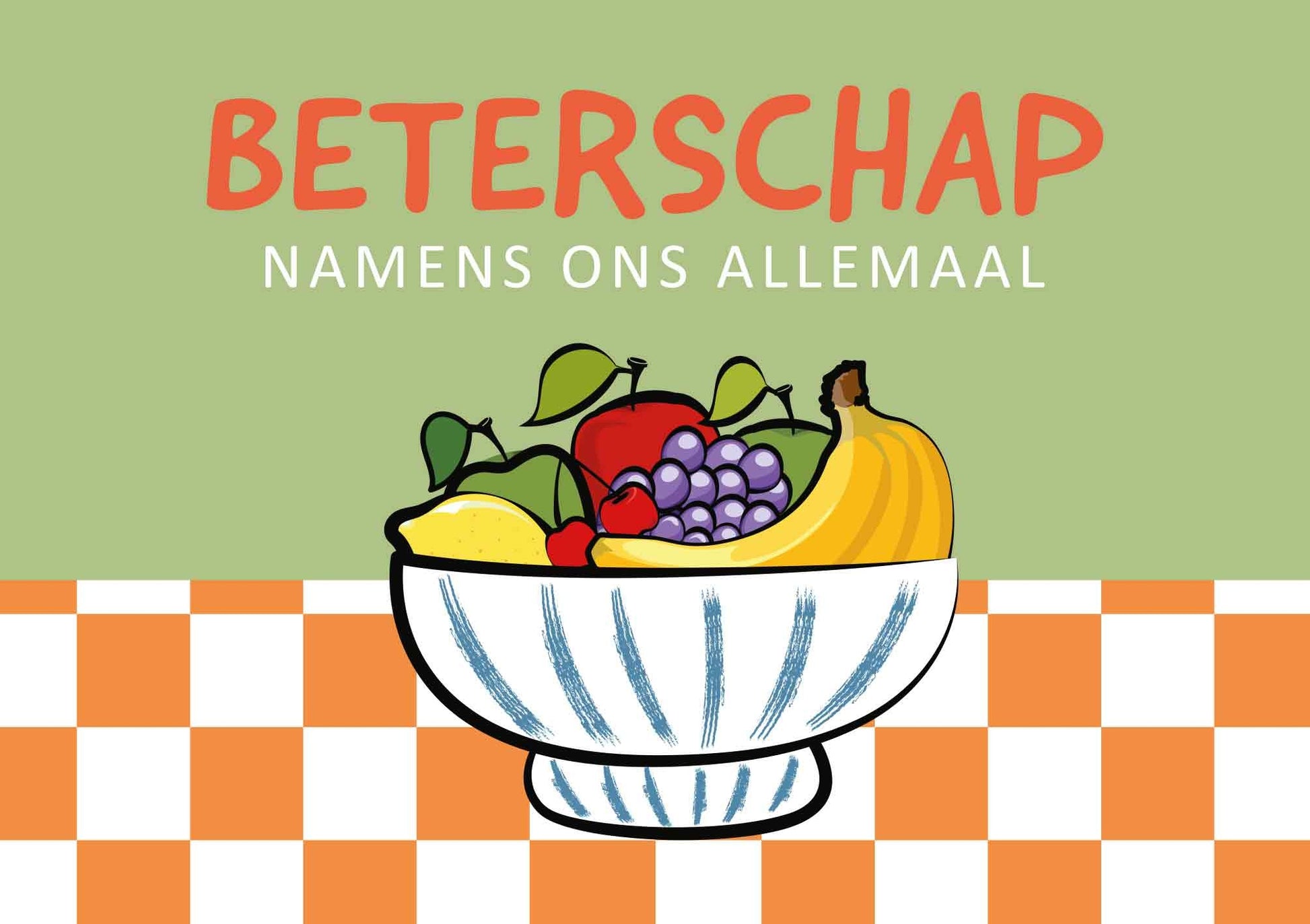 Op deze wenskaart staat een fruitschaal met daarboven de tekst: "Beterschap namens ons allemaal".