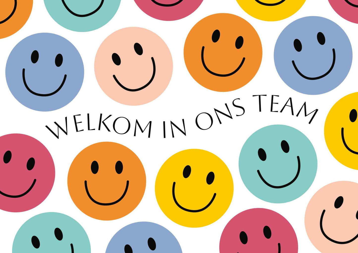 Op deze wenskaart staan smileys in de kleuren paars, beige, oranje, geel, groen en rood met in het midden de tekst: "Welkom in ons team".